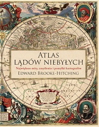 Edward Brooke-Hitching ‹Atlas lądów niebyłych›