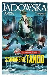 Aneta Jadowska ‹Szamańskie tango›