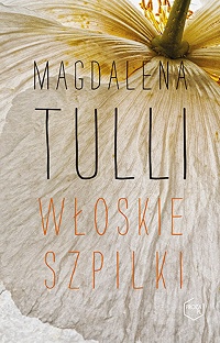 Magdalena Tulli ‹Włoskie szpilki›