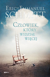 Eric-Emmanuel Schmitt ‹Człowiek, który widział więcej›