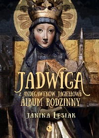 Janina Lesiak ‹Jadwiga z Andegawenów Jagiełłowa›