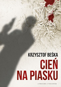 Krzysztof Beśka ‹Cień na Piasku›