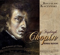 Bogusław Kaczyński &lsaquo;Fryderyk Chopin. Geniusz muzyczny&rsaquo;