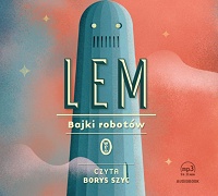 Stanisław Lem ‹Bajki robotów›