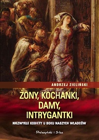 Andrzej Zieliński ‹Żony, kochanki, damy, intrygantki›