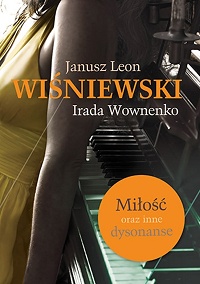 Janusz L. Wiśniewski, Irada Wownenko ‹Miłość oraz inne dysonanse›