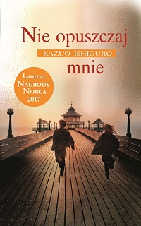 Kazuo Ishiguro ‹Nie opuszczaj mnie›