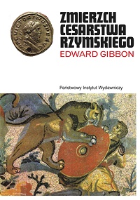 Edward Gibbon ‹Zmierzch Cesarstwa Rzymskiego. Tom 1›