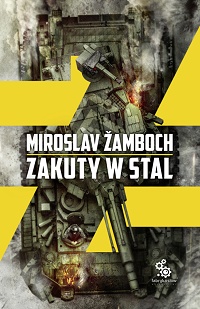 Miroslav Žamboch ‹Zakuty w stal›