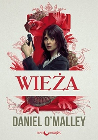 Daniel O’Malley &lsaquo;Wieża&rsaquo;