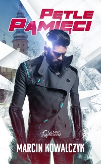 Marcin Kowalczyk &lsaquo;Pętle pamięci&rsaquo;