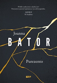 Joanna Bator ‹Purezento›