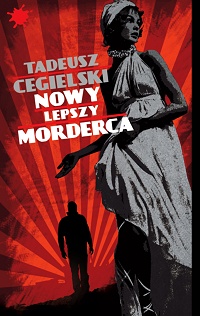 Tadeusz Cegielski ‹Nowy lepszy morderca›