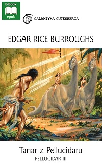 Edgar Rice Burroughs ‹Tanar z Pellucidaru›
