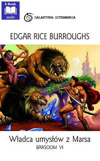 Edgar Rice Burroughs ‹Władca umysłów z Marsa›