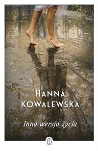 Hanna Kowalewska ‹Inna wersja życia›