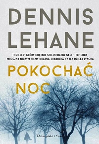 Dennis Lehane ‹Pokochać noc›