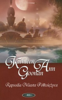 Kathleen Ann Goonan &lsaquo;Rapsodia Miasta Półksiężyca&rsaquo;