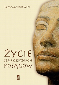 Tomasz Wujewski ‹Życie starożytnych posągów›