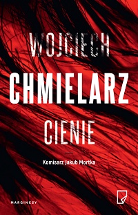 Wojciech Chmielarz ‹Cienie›