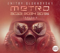 Dmitry Glukhovsky ‹Metro 2033 2034 2035›