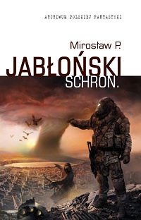 Mirosław P. Jabłoński ‹Schron›