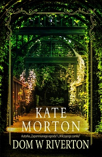 Kate Morton ‹Dom w Riverton›