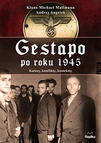 Klaus-Michael Mallmann, Andrej Angrick ‹Gestapo po roku 1945›