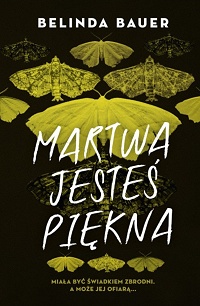 Belinda Bauer &lsaquo;Martwa jesteś piękna&rsaquo;