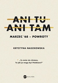 Krystyna Naszkowska ‹Ani tu, ani tam›
