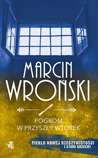 Marcin Wroński ‹Pogrom w przyszły wtorek›