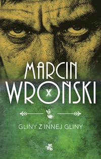 Marcin Wroński ‹Gliny z innej gliny›