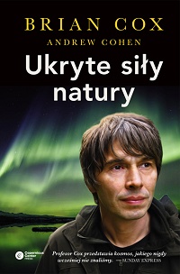 Brian Cox, Andrew Cohen ‹Ukryte siły natury›