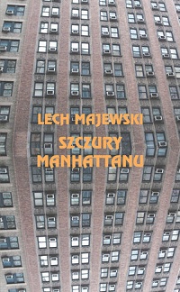 Lech Majewski ‹Szczury Manhattanu›