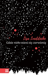 Lisa Lueddecke ‹Gdzie niebo mieni się czerwienią›