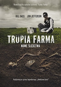 Bill Bass, Jon Jefferson ‹Trupia Farma. Nowe śledztwa›