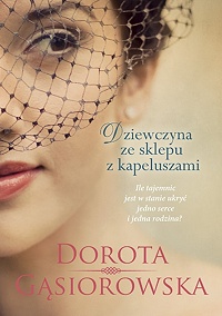 Dorota Gąsiorowska ‹Dziewczyna ze sklepu z kapeluszami›
