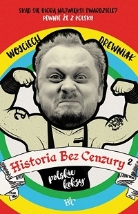 Wojciech Drewniak ‹Historia bez cenzury 2›