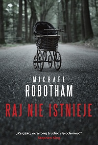 Michael Robotham &lsaquo;Raj nie istnieje&rsaquo;