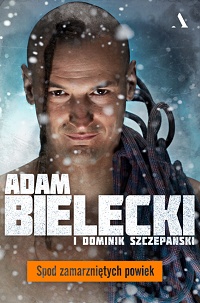 Adam Bielecki, Dominik Szczepański &lsaquo;Spod zamarzniętych powiek&rsaquo;