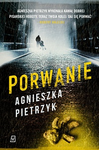 Agnieszka Pietrzyk ‹Porwanie›