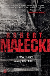 Robert Małecki ‹Koszmary zasną ostatnie›