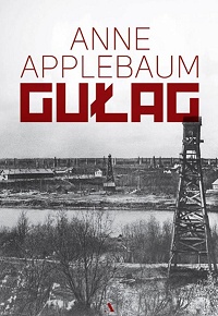 Anne Applebaum &lsaquo;Gułag&rsaquo;