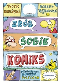 Piotr Kasiński, Robert Trojanowski ‹Zrób sobie komiks›