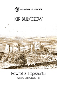 Kir Bułyczow ‹Powrót z Trapezuntu›