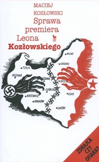 Maciej Kozłowski ‹Sprawa premiera Leona Kozłowskiego›