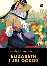 Elizabeth von Arnim ‹Elizabeth i jej ogród›