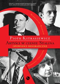 Piotr Kitrasiewicz ‹Artyści w cieniu Stalina›