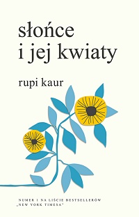 Rupi Kaur ‹Słońce i jej kwiaty›