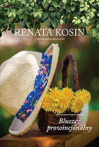 Renata Kosin &lsaquo;Bluszcz prowincjonalny&rsaquo;